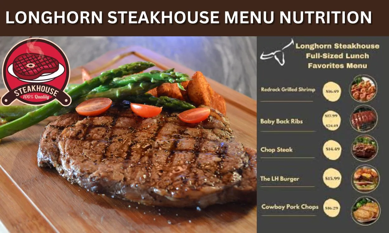 LongHorn Steakhouse Menu Nutrition: Your Ultimate Guide to