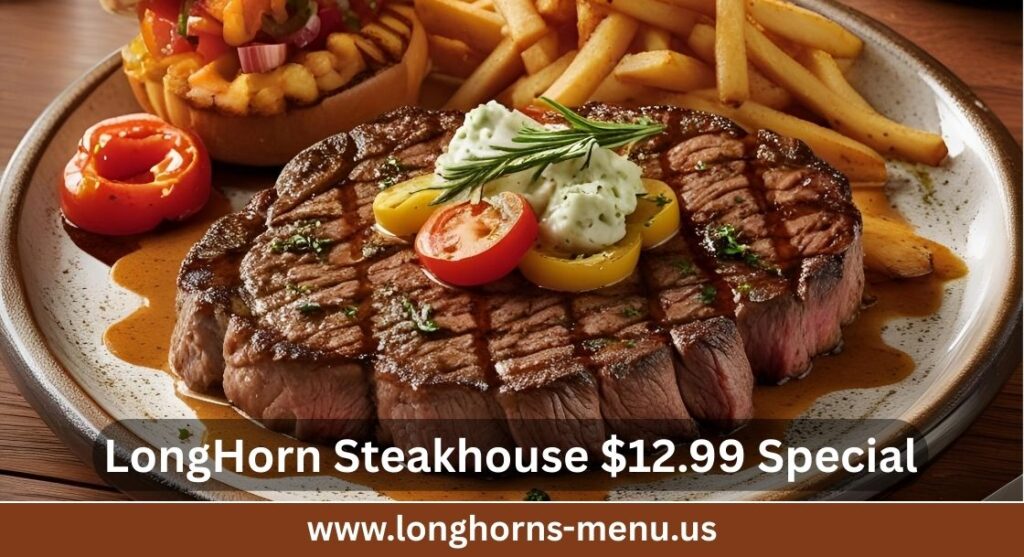 LongHorn Steakhouse $12.99 Special
