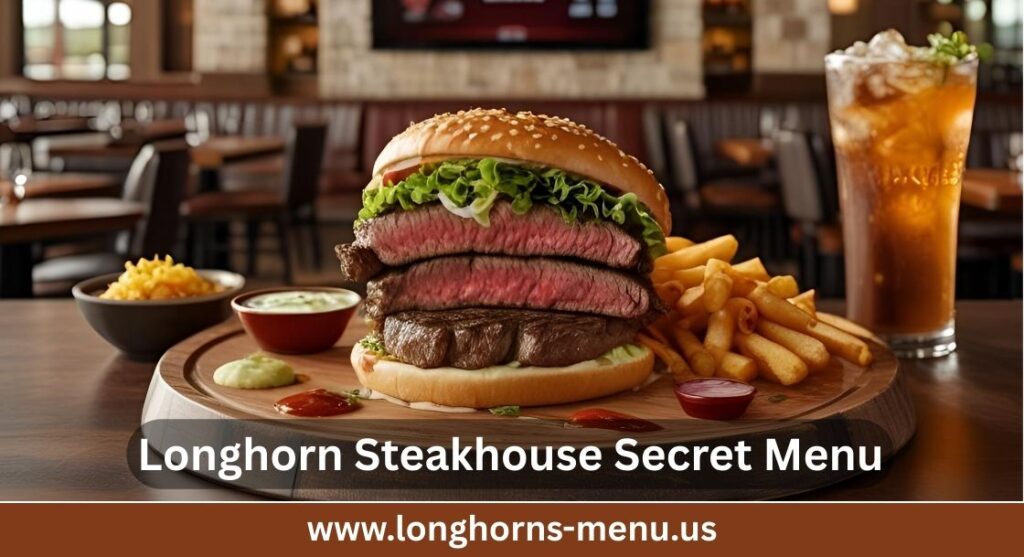 Longhorn Steakhouse Secret Menu